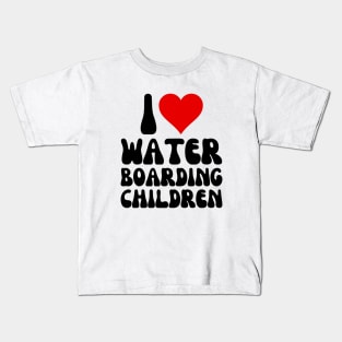 Funny Children, I Love Water Boarding Children happy family Kids T-Shirt